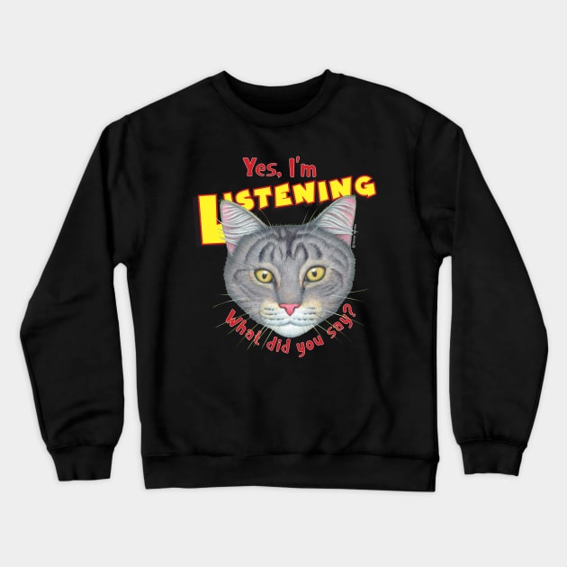 kitty cat attitude what did you say? Cute Tabby Cat Face Crewneck Sweatshirt by Danny Gordon Art